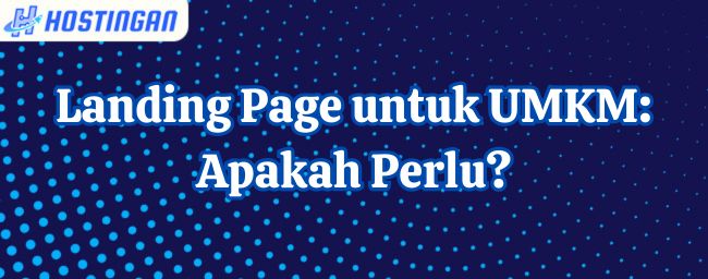 Landing Page untuk UMKM: Apakah Perlu?