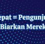 Hosting Cepat = Pengunjung Betah! Jangan Biarkan Mereka Pergi!